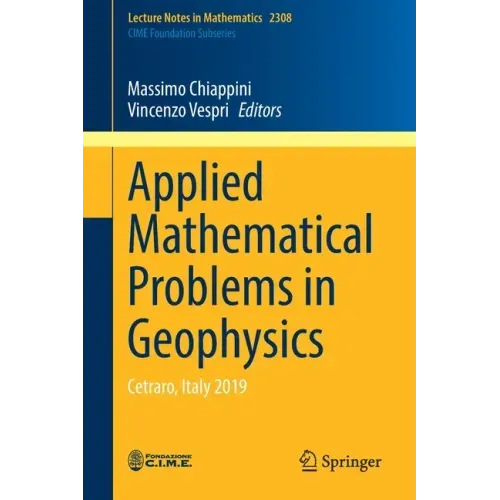Applied Mathematical Problems in Geophysics: Cetraro, Italy 2019
