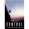 I Am in Control: Inspirations for Self-Improvement