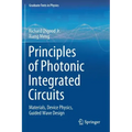 Principles of Photonic Integrated Circuits: Materials, Device Physics, Guided Wave Design