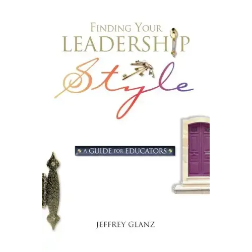 Finding Your Leadership Style: A Guide for Educators