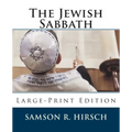 The Jewish Sabbath: Large-Print Edition