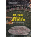 The Jewish Encounter with Hinduism: History, Spirituality, Identity