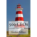 500 CEOs: Lessons From The Heart