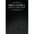 Biblia Hebrea: Naj (Neviim y Ketubim En Espanol) Volumen II