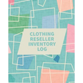 Clothing Reseller Inventory Log Book: Online Seller Planner and Organizer, Income Expense Tracker, Clothing Resale Business, Accounting Log For Resell