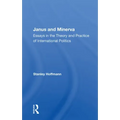 Janus and Minerva: Essays in the Theory and Practice of International Politics