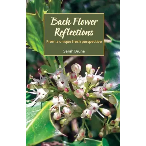 Bach Flower Reflections: From a unique fresh perspective