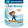 I Am Brave: A Positive Power Story