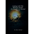Coping with the Monster Inside: An Insight on Mental Illness
