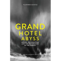 Grand Hotel Abyss: Desire, Recognition, and the Restoration of the Subject