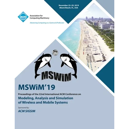 MSWiM'19: Proceedings of the 22nd International ACM Conference on Modeling, Analysis and Simulation of Wireless and Mobile Systems