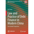 Law and Practice of Debt Finance in Modern China: Cross-Border Perspectives