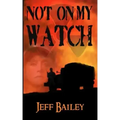 Not on My Watch