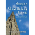 Managing Church Building Projects: Perspectives from My 25 Years of Volunteer Work