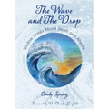 The Wave and The Drop: Wisdom Stories about Death and Afterlife