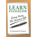 LEARN Evangelism: Giving Away The Greatest Gift
