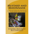 Mustard and Mayonnaise: A Collection of Memories From My Growing Up Years in Livermore, California