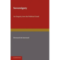 Sovereignty: An Inquiry Into the Political Good