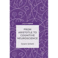 From Aristotle to Cognitive Neuroscience
