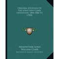 Original Journals Of The Lewis And Clark Expedition, 1804-1806 V2 (1904)