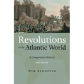 Revolutions in the Atlantic World, New Edition: A Comparative History