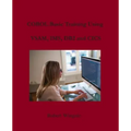 COBOL Basic Training Using VSAM, IMS, DB2 and CICS