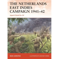 The Netherlands East Indies Campaign 1941-42: Japan's Quest for Oil