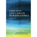 Concepts and Cases in Nursing Ethics - Fourth Edition