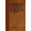 The Dog Encyclopaedia - An Invaluable Work of International Importance (Alphabetically Arranged for Easy Reference) on Breeds of Dogs of Every Country