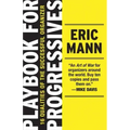 Playbook for Progressives: 16 Qualities of the Successful Organizer