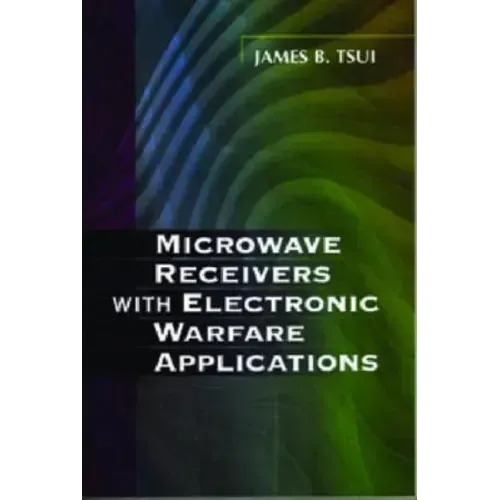 Microwave Receivers with Electronic Warfare Applications