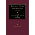 California Pioneer Register and Index 1542-1848