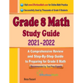 Grade 8 Math Study Guide 2021 - 2022: A Comprehensive Review and Step-By-Step Guide to Preparing for Grade 8 Math