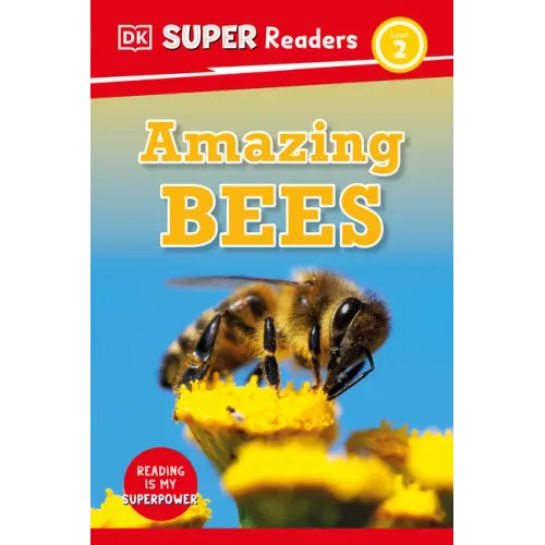 DK Super Readers Level 2 Amazing Bees