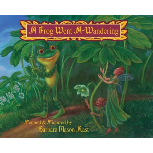 A Frog Went A-Wandering