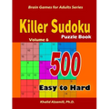 Killer Sudoku Puzzle Book: 500 Easy to Hard: Keep Your Brain Young