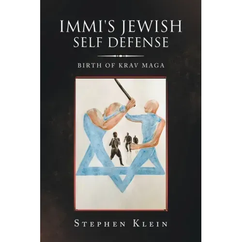 Immi's Jewish Self Defense: Birth of Krav Maga
