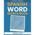 Spanish Word Search Book Large Print: Sopas de Letras en Español - Large Print
