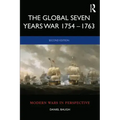 The Global Seven Years War 1754-1763: Britain and France in a Great Power Contest