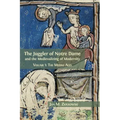 The Juggler of Notre Dame and the Medievalizing of Modernity: Volume 1: The Middle Ages