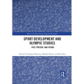 Sport Development and Olympic Studies: Past, Present, and Future