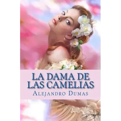 La Dama de las Camelias (Spanish Edition)