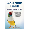 Gouldian finch. Gouldian Finches as Pets. Gouldian finches Keeping, Pros and Cons, Care, Housing, Diet and Health.