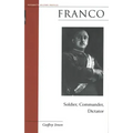 Franco: Soldier, Commander, Dictator