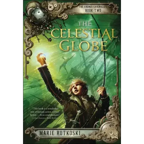 The Celestial Globe: The Kronos Chronicles: Book II