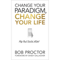 Change Your Paradigm, Change Your Life