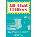 All That Glitters: Country Music in America