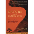 Nature and the Human Soul: Cultivating Wholeness and Community in a Fragmented World