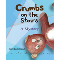 Crumbs on the Stairs: A Mystery