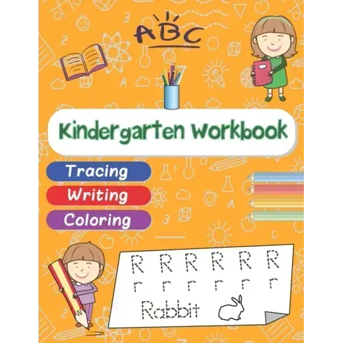 Kindergarten Workbook: Learning to write for preschoolers, Kindergarten, and kids Ages 3-6 - Tracing, Writing, Coloring - Learn to Read And W